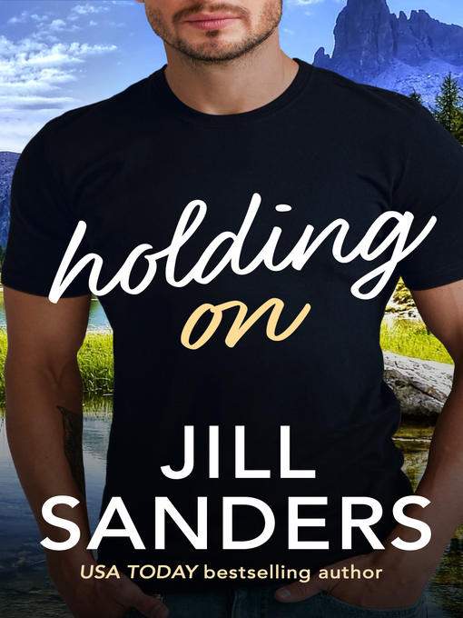 Title details for Holding On by Jill Sanders - Available